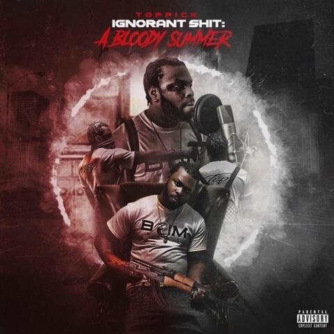 Ignorant Shit: A Bloody Summer