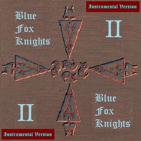 Blue Fox Knights II (Instrumental Versions)