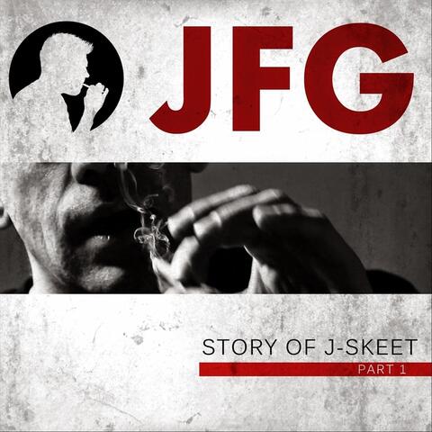 Story of J-Skeet, Pt. 1