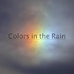 Colors in the Rain