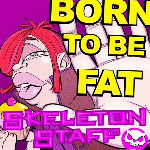 Born to Be Fat
