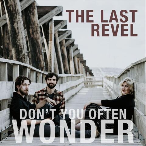 Don't You Often Wonder