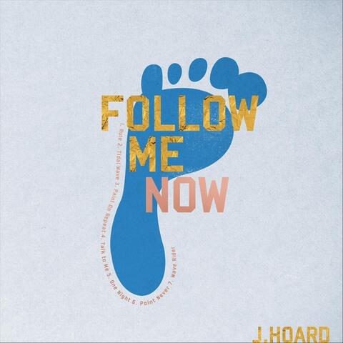 Follow Me (Now)