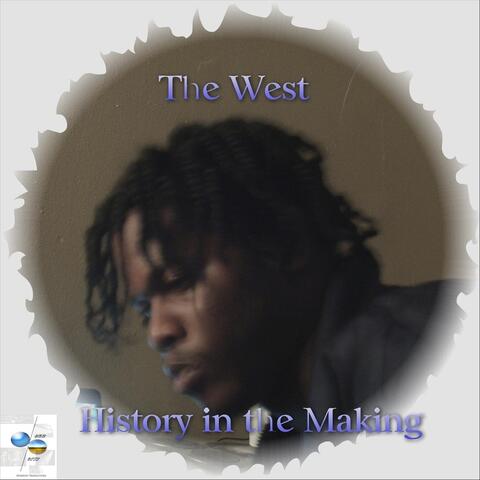 The West History in the Making