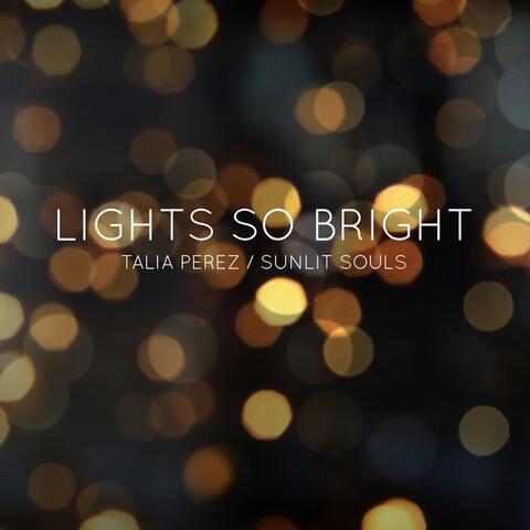 Lights so Bright (feat. Sunlit Souls)
