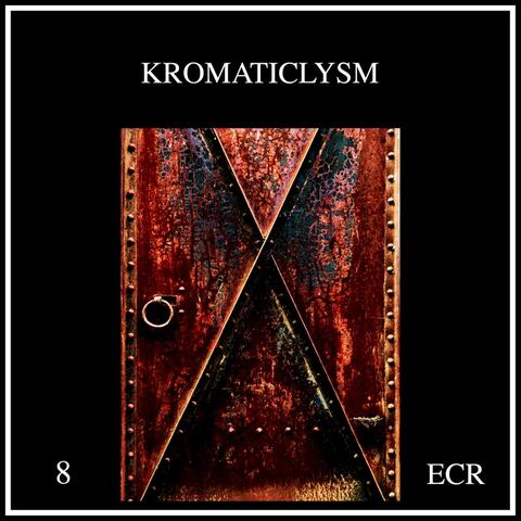 Kromaticlysm 8