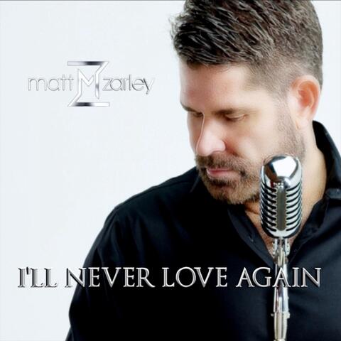 I'll Never Love Again