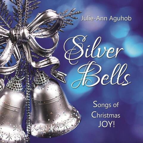 Silver Bells: Songs of Christmas Joy!
