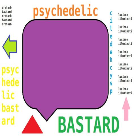 Psychedelic Bastard