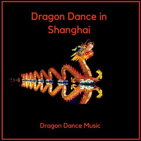 Dragon Dance in Shanghai