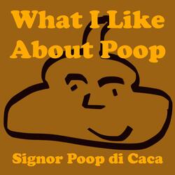 What I Like About Poop