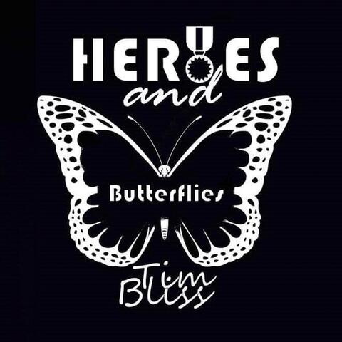 Heroes and Butterflies