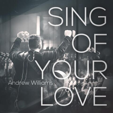 Sing of Your Love
