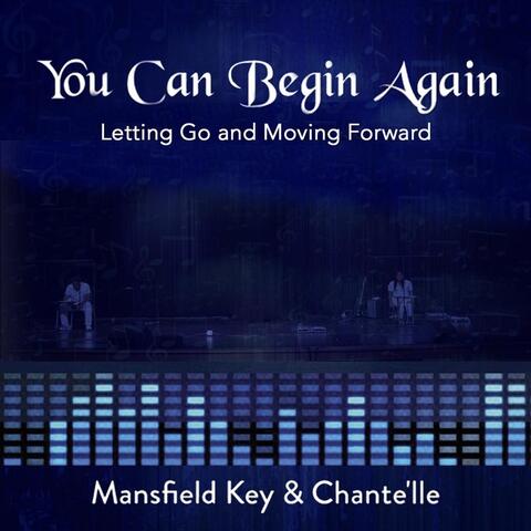 You Can Begin Again: Letting Go and Moving Forward