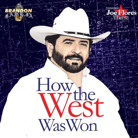 How the West Was Won (Theme for Joe Flores)