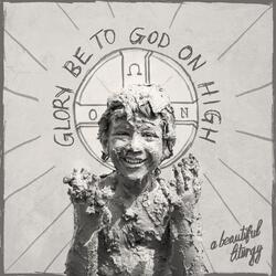Glory Be to God on High