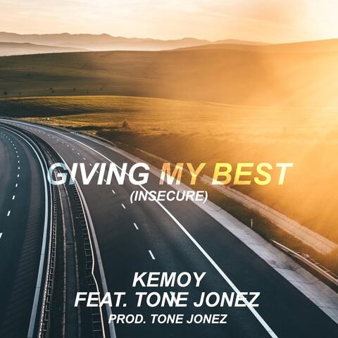 Giving My Best (Insecure) [feat. Tone Jonez]