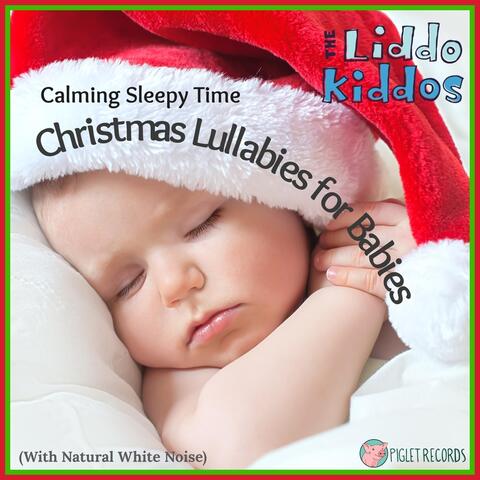 Calming Sleepy Time Christmas Lullabies for Babies (With Natural White Noise)