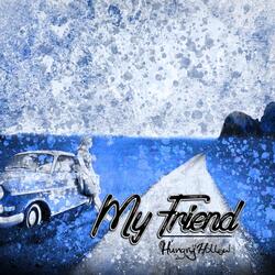 My Friend