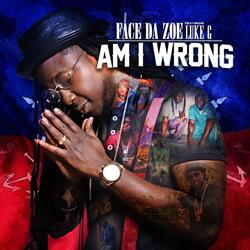 Am I Wrong (feat. Luke G)