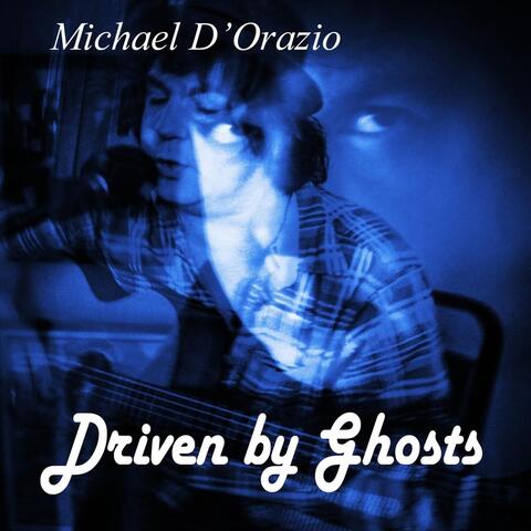 Driven by Ghosts