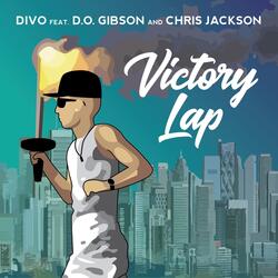 Victory Lap (feat. D.O. Gibson & Chris Jackson)