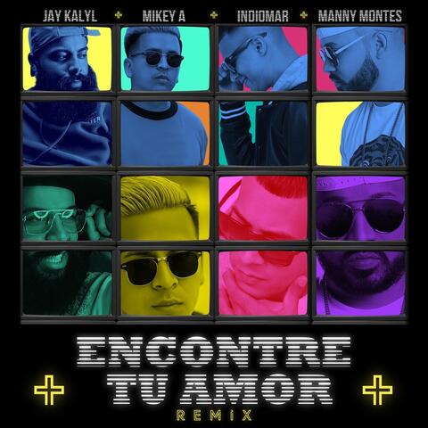 Encontre Tu Amor (Remix) [feat. Indiomar, Jay Kalyl & Manny Montes]