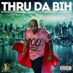 Thru Da Bih (feat. Mike Bankhead)