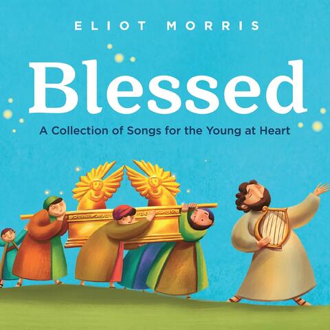Blessed: A Collection of Songs for the Young at Heart