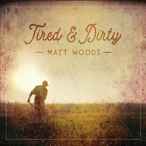 Tired and Dirty