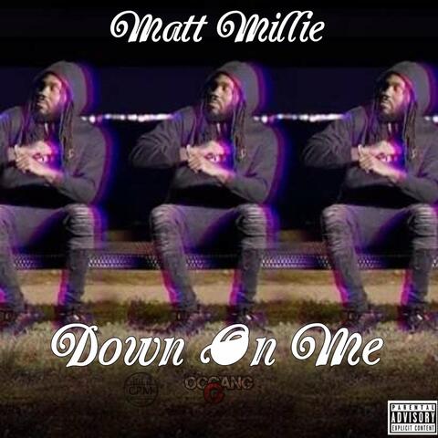 Down on Me