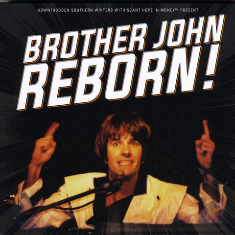 Brother John Reborn!
