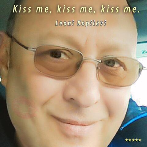 Kiss Me, Kiss Me, Kiss Me