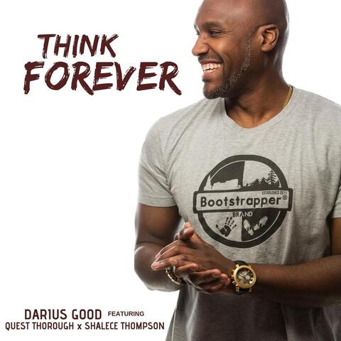 Think Forever (feat. Quest Thorough & Shalece Thompson)
