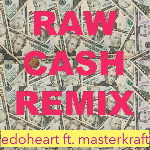 Raw Cash (Remix) [feat. Masterkraft]