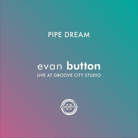Pipe Dream (Live)