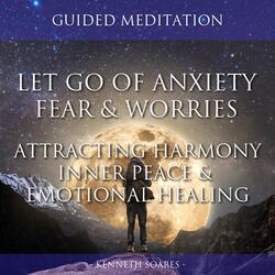 Let Go of Anxiety, Fear & Worries