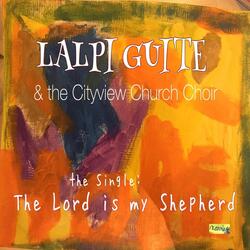 The Lord Is My Shepherd (feat. The Cityview Church Choir)