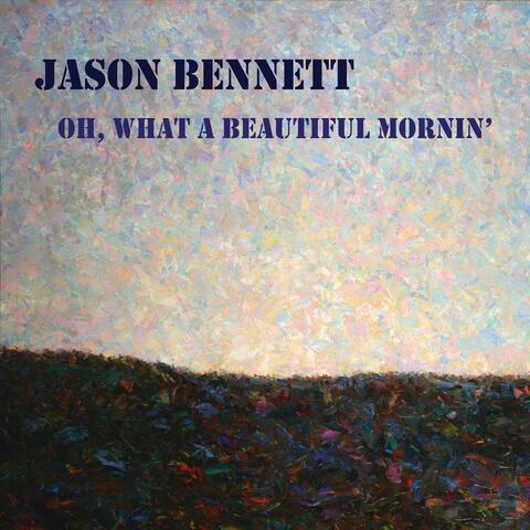 Oh, What a Beautiful Mornin’