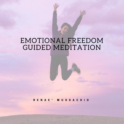Emotional Freedom Guided Meditation