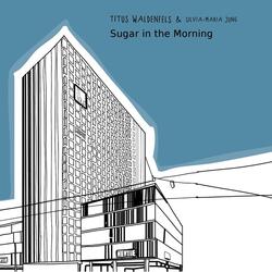 Sugar in the Morning (feat. Silvia-Maria Jung)