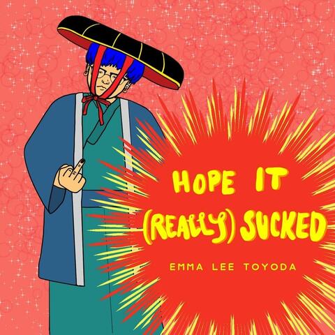 Hope It (Really) Sucked