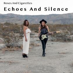 Echoes and Silence