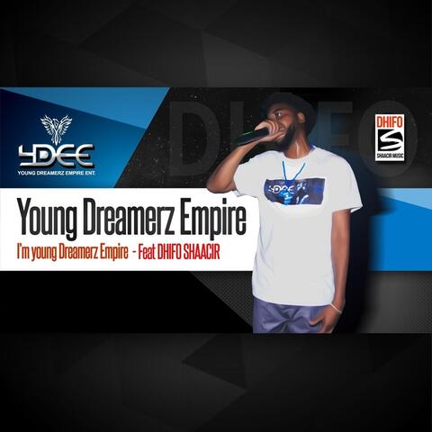 I'm Young Dreamers Empire (feat. Dhifo Shaacir)