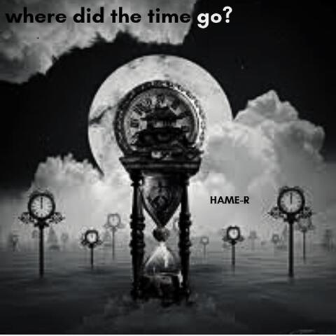 Where Did the Time Go?