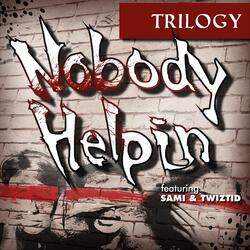 Nobody Helpin' (feat. Sami & Twiztid)