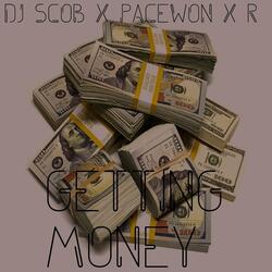 Getting Money (feat. Pacewon & R)