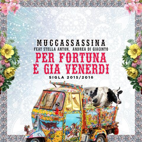 Per Fortuna È Già Venerdì (feat. Stella Anton & Andrea Di Giacinto)