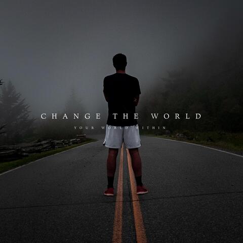 Change the World