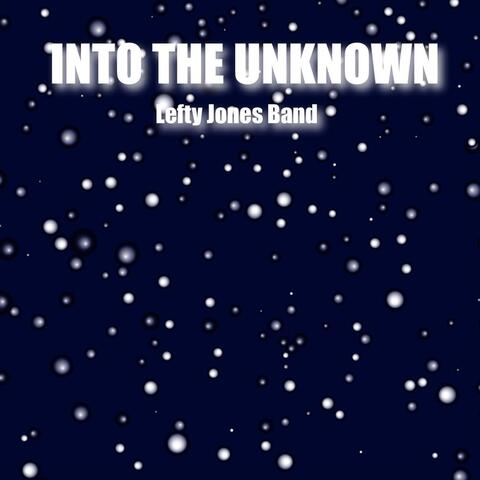 Into the Unknown